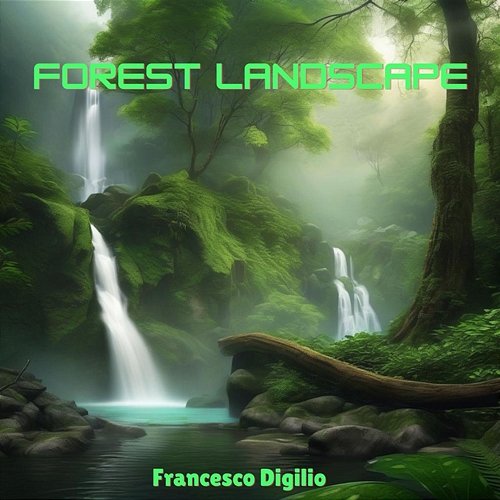Forest Landscape Francesco Digilio