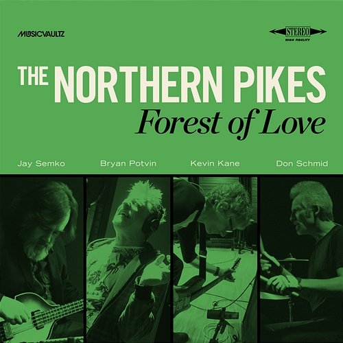 Forest Of Love The Northern Pikes