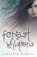 Forest of Whispers Murgia Jennifer