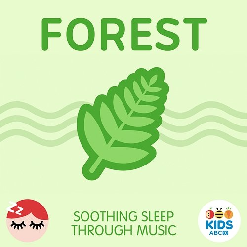 Forest - Soothing Sleep Through Music ABC Kids
