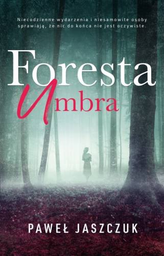 Foresta Umbra. Jakub Stern. Tom 1 Jaszczuk Paweł