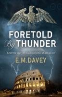 Foretold by Thunder Davey E.M.