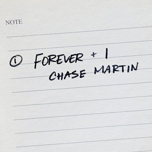 Forever + 1 Chase Martin