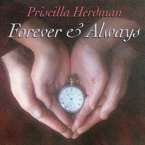 Forever & Always Priscilla Herdman