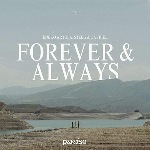 Forever & Always Steeg & Gavriel, Eneko Artola