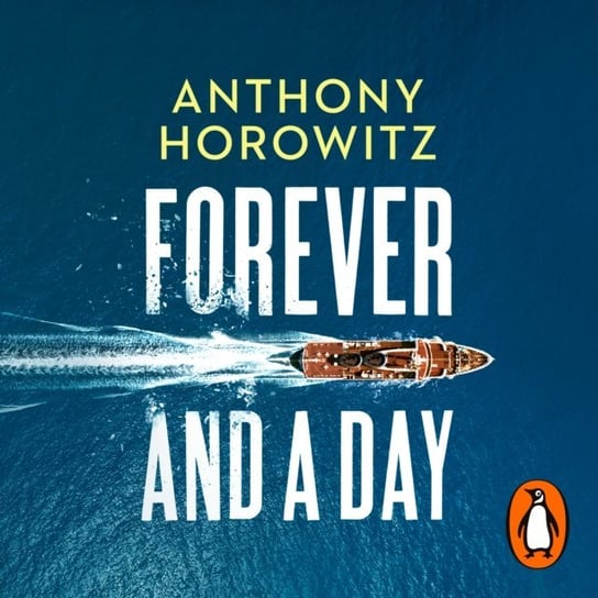 Forever and a Day Horowitz Anthony