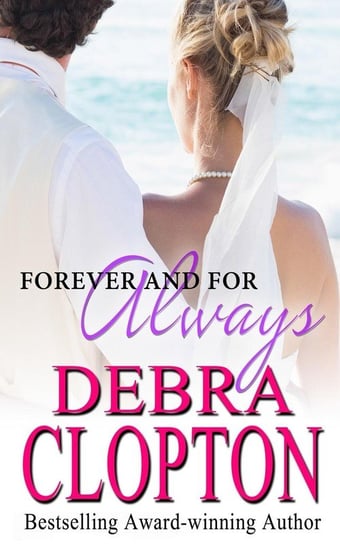 Forever and For Always Clopton Debra