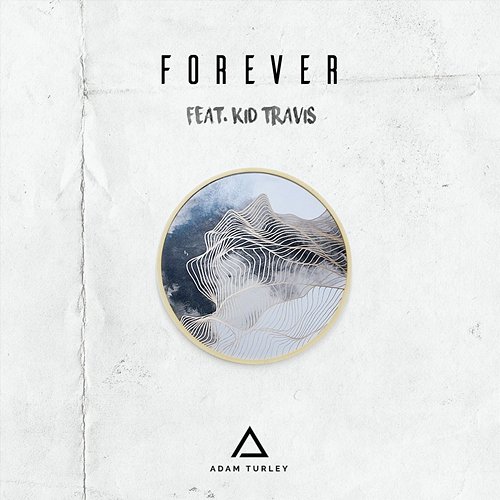 Forever Adam Turley feat. Kid Travis
