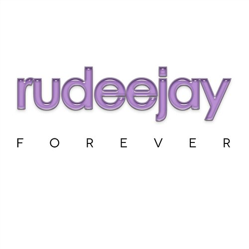Forever Rudeejay