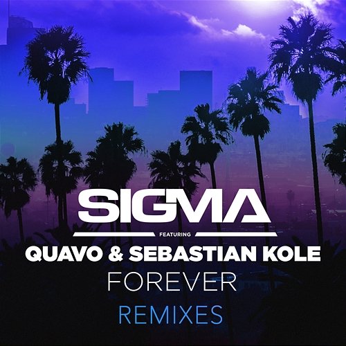 Forever Sigma feat. Quavo, Sebastian Kole
