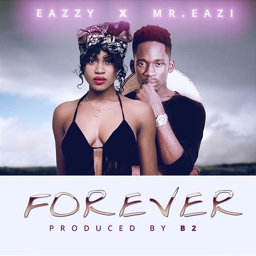 Forever Eazzy feat. Mr. Eazi