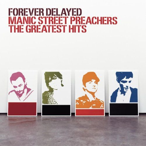 Forever DelayedGreatest Hits Manic Street Preachers