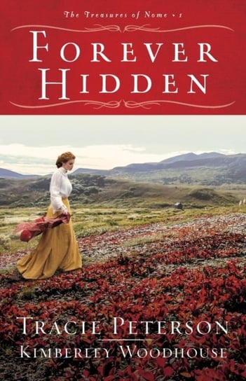 Forever Hidden Peterson Tracie, Kimberley Woodhouse