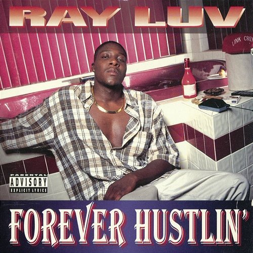 Forever Hustlin' Ray Luv