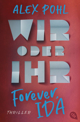 Forever, Ida - Wir oder ihr cbt