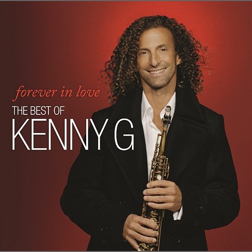 Forever In Love: The Best Of Kenny G Kenny G
