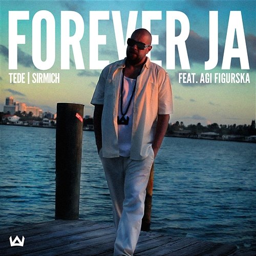 Forever Ja feat. Agi Figurska Tede, Sir Michu