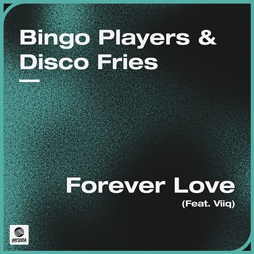 Forever Love Bingo Players & Disco Fries feat. Viiq