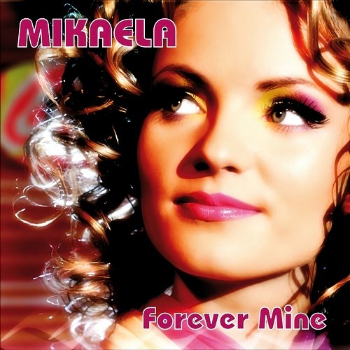 Forever Mine Mikaela