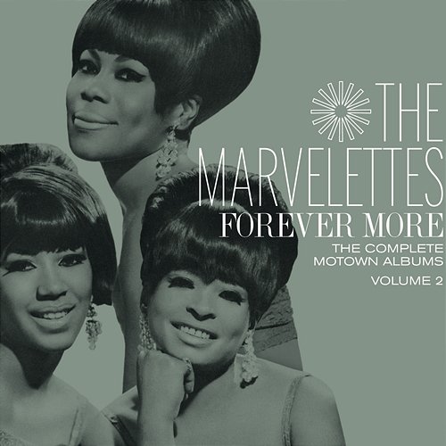 Forever More: The Complete Motown Albums Vol. 2 The Marvelettes