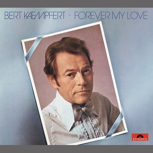 Forever My Love Bert Kaempfert