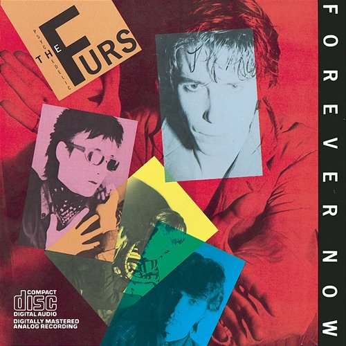 Forever Now The Psychedelic Furs