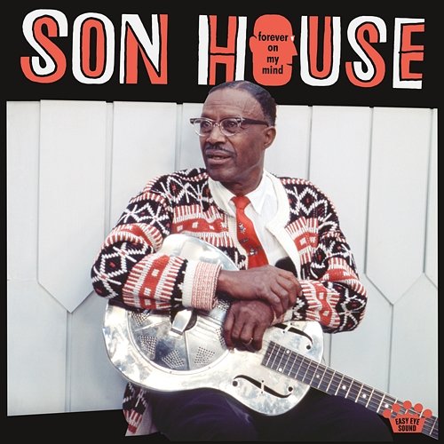 Forever On My Mind Son House