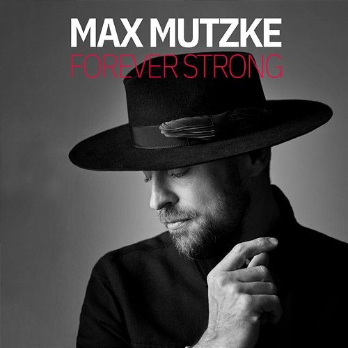 Forever Strong Max Mutzke