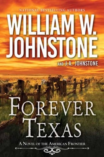 Forever Texas Johnstone William W., J.A. Johnstone