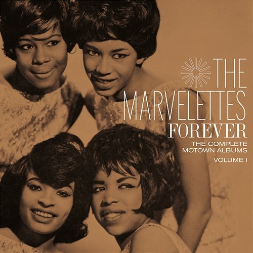 Forever: The Complete Motown Albums, Volume 1 The Marvelettes