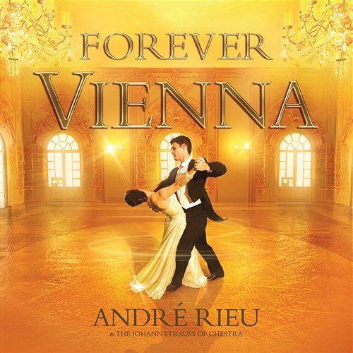 Forever Vienna André Rieu
