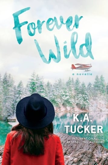 Forever Wild K. A. Tucker
