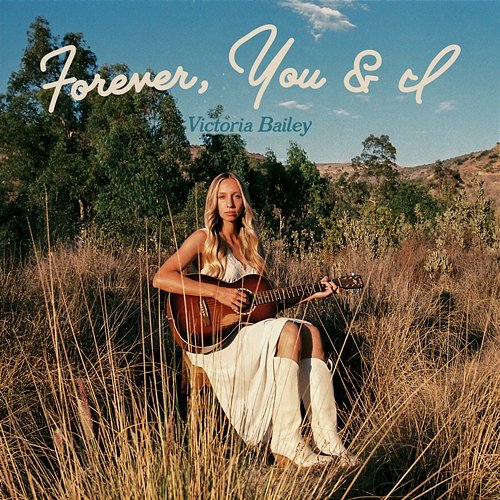 Forever, You & I Victoria Bailey
