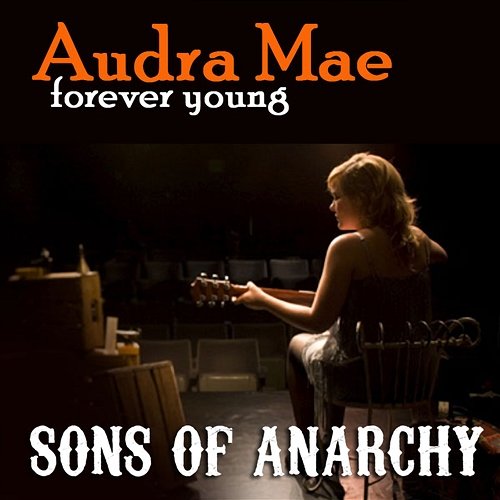 Forever Young Audra Mae, The Forest Rangers