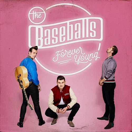 Forever Young The Baseballs