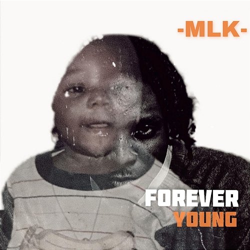 Forever Young MLK