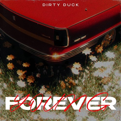 Forever Young Dirty Duck