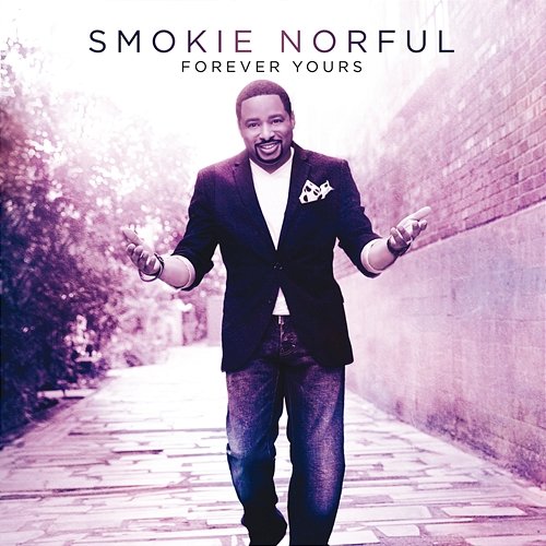 Forever Yours Smokie Norful