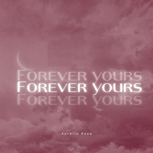 Forever Yours Aurelia Rose