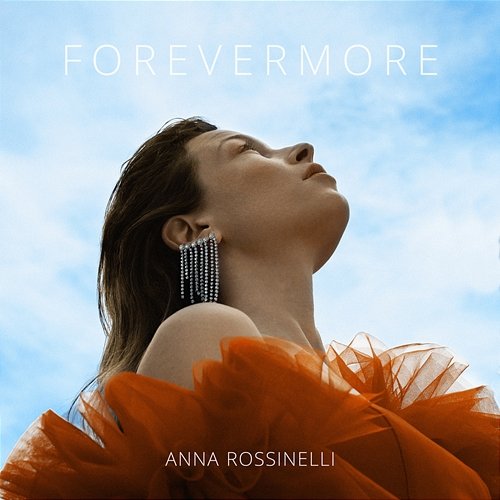 Forevermore Anna Rossinelli