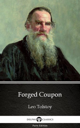 Forged Coupon by Leo Tolstoy (Illustrated) Tolstoy Leo