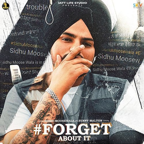 Forget About It Sidhu Moose Wala feat. Sunny Malton