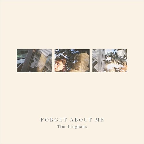 Forget About Me Tim Linghaus