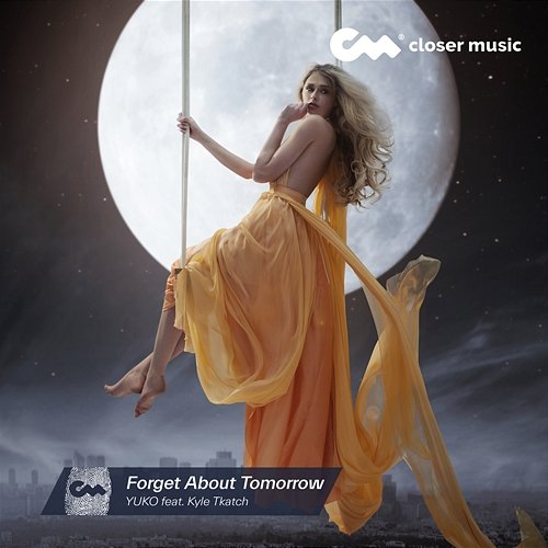 Forget About Tomorrow YUKO feat. Kyle Tkatch