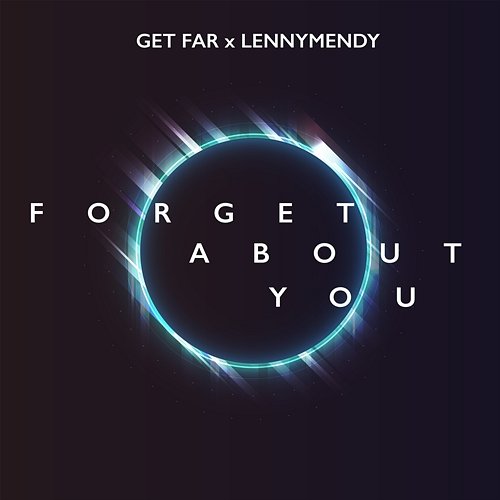 Forget About You Get Far & LennyMendy