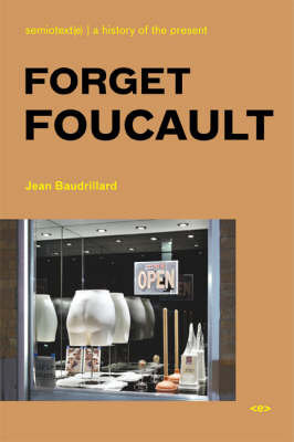 Forget Foucault Baudrillard Jean