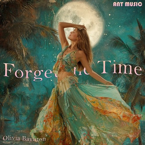 Forget the Time Olivia Baynton