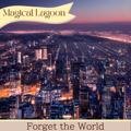 Forget the World Magical Lagoon