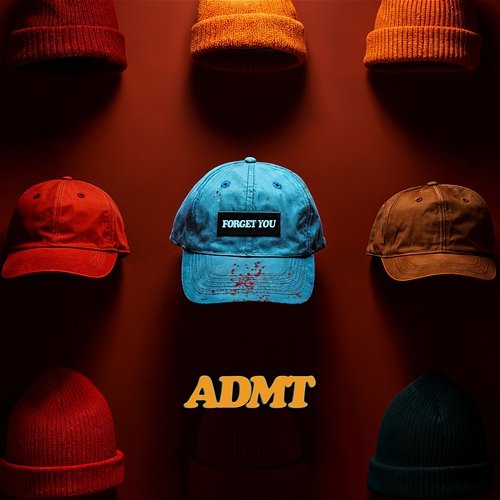 Forget You ADMT