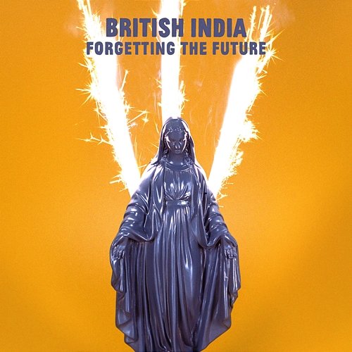 Forgetting The Future British India